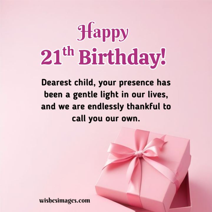 Heartfelt 21st Birthday Wishes for Daughter and Son from Parents