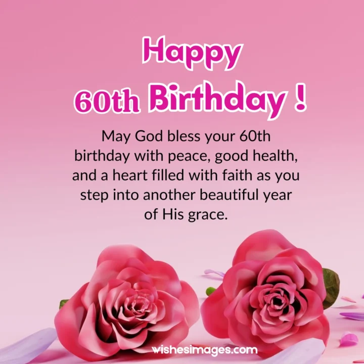 Heartfelt 60th Birthday Wishes