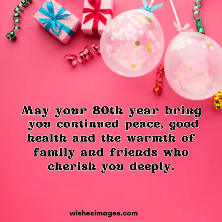 Heartfelt 80th Birthday Wishes
