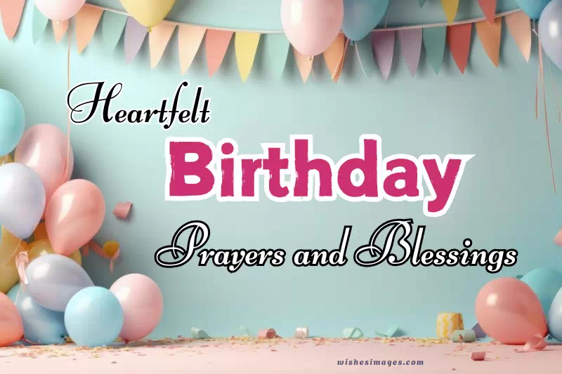 150+ Birthday Prayers and Blessings for Every Special Person in Your Life