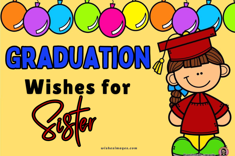 Graduation Wishes for Sister