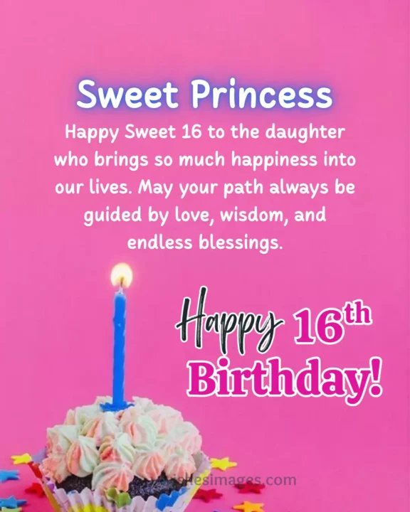 Happy 16th Birthday Daughter Quotes and Wishes
