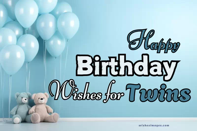 Heartfelt Birthday Wishes for Twins