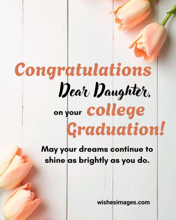 Short and Sweet Graduation Wishes for Daughter