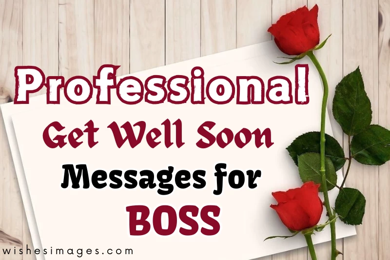 150+ Professional Get Well Soon Messages for Boss (Formal & Respectful Wishes)
