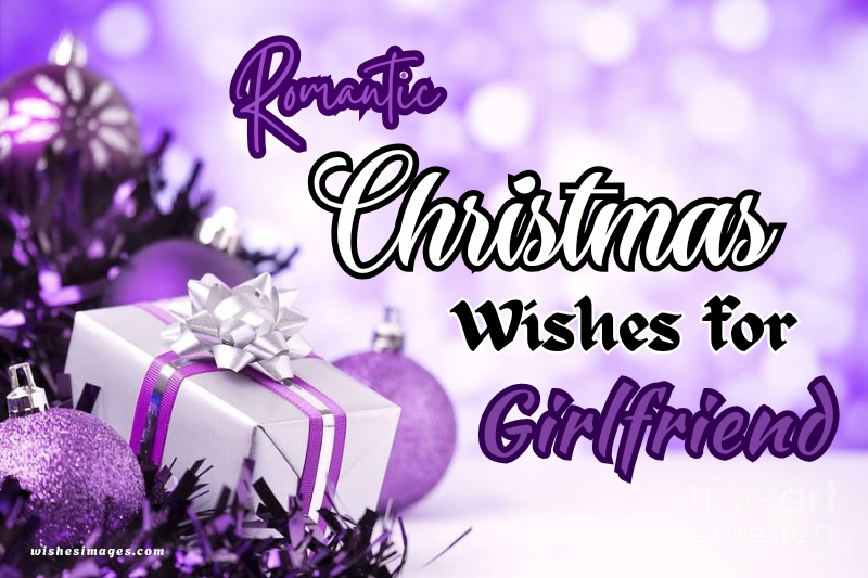 Romantic Christmas Wishes for Girlfriend