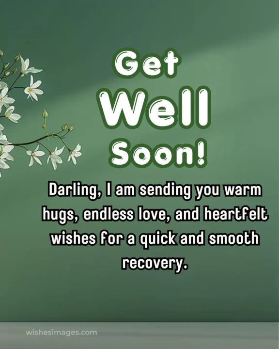 heartfelt recovery wishes for him