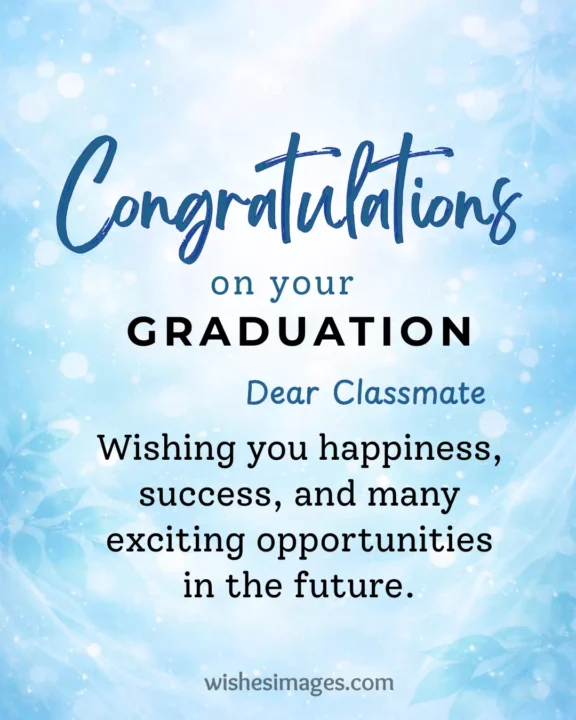 Heartfelt Graduation Wishes for Classmates