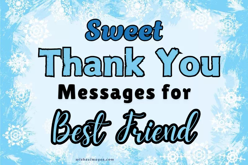 Thank You Messages for Best Friend