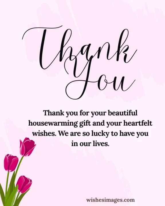 Thank You Messages for Housewarming Gifts