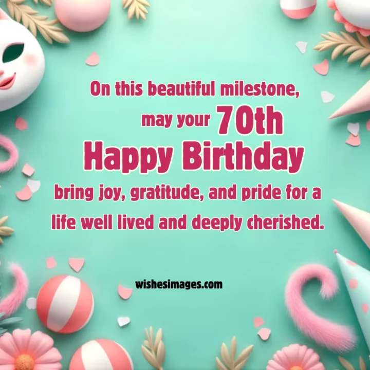Unique 70th Birthday Wishes