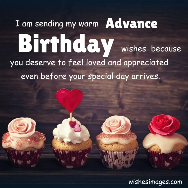 Unique Advance Happy Birthday Wishes