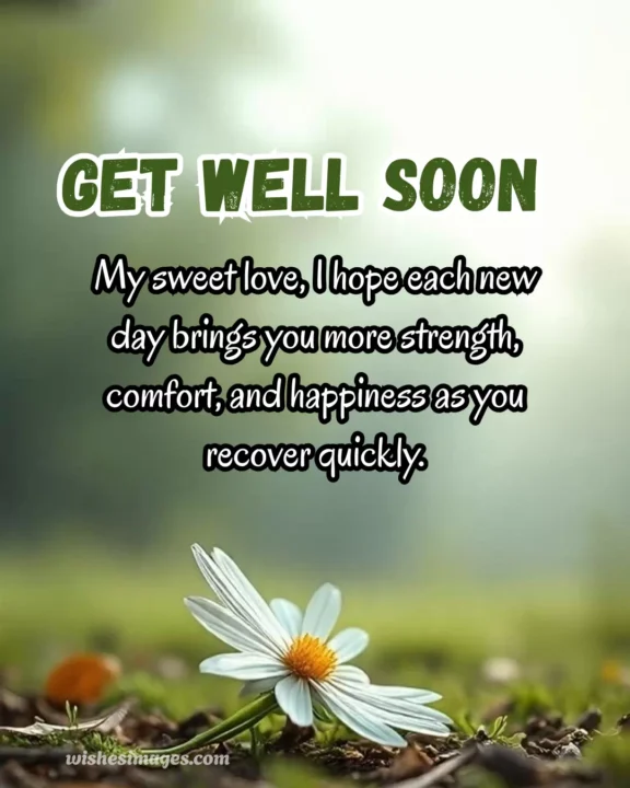 Inspirational get well soon message for girlfriend