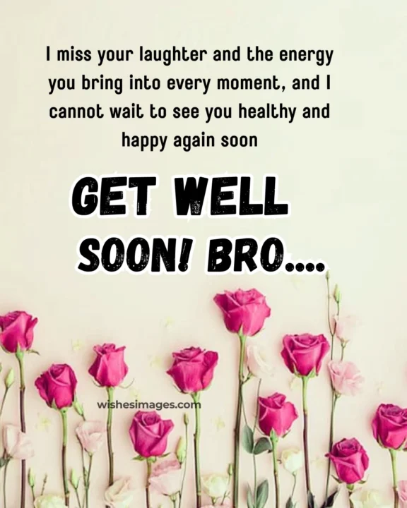 Heartfelt Get Well Soon Messages for Brother