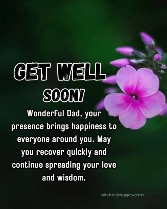 Heart touching get well soon wishes for father