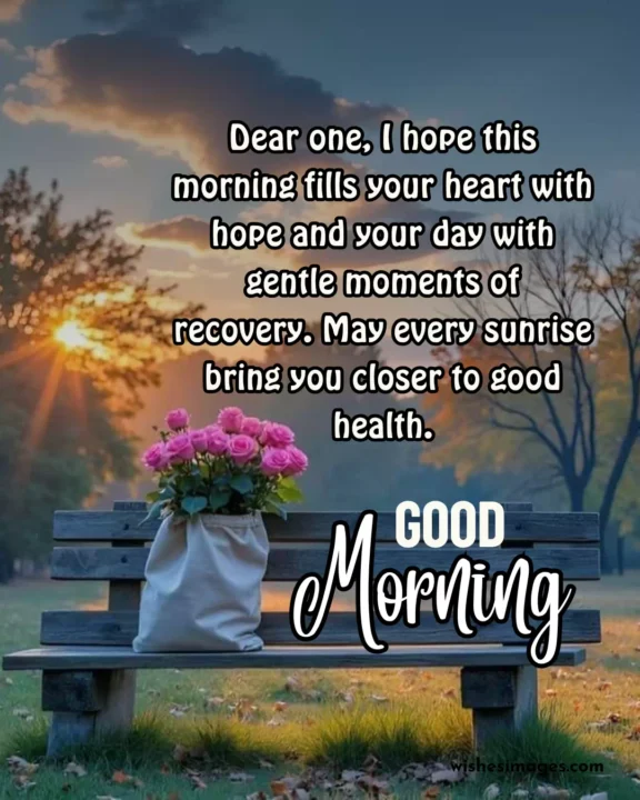 Inspirational Good Morning Messages for Someone Sick