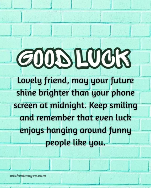 funny good luck messages for friends