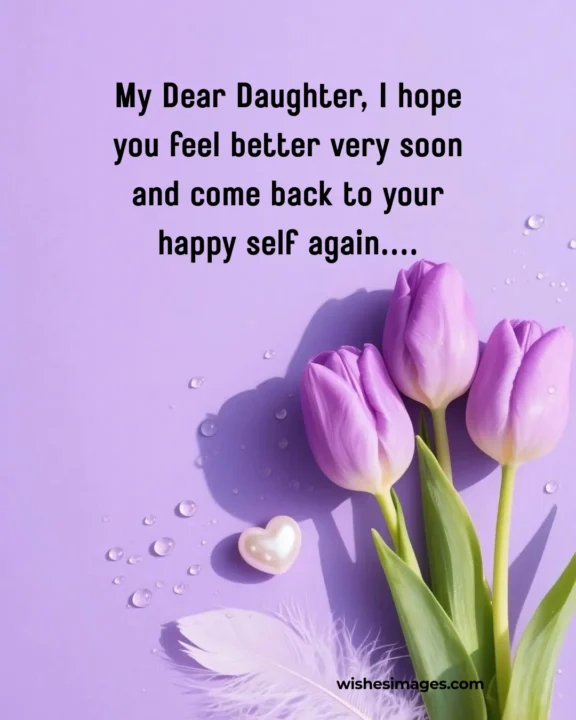 loving message for sick daughter