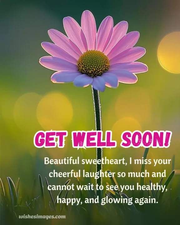 Heart touching get well soon wishes for girlfriend