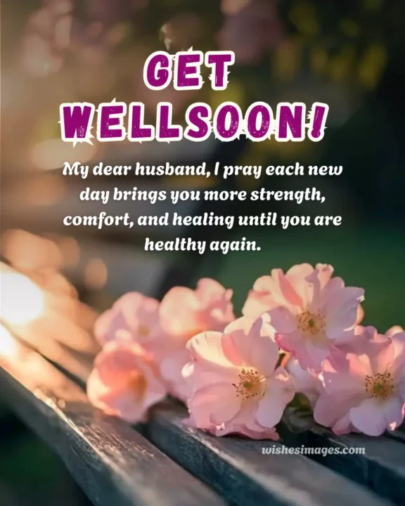 Speedy recovery wishes for husband
