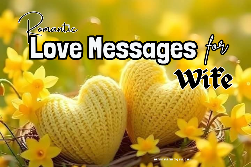 150+ Heart-Touching Love Messages for Wife (Romantic, Sweet & Emotional Quotes)
