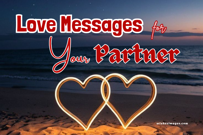 180+ Heart-Touching Love Messages for Your Partner (Deep, Romantic & Emotional)