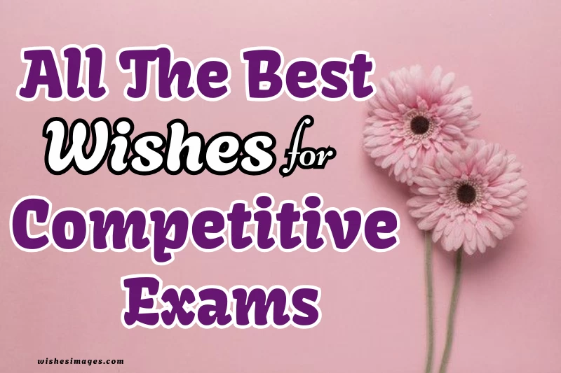 200+ Heartfelt All the Best Wishes for Competitive Exams | Good Luck Messages