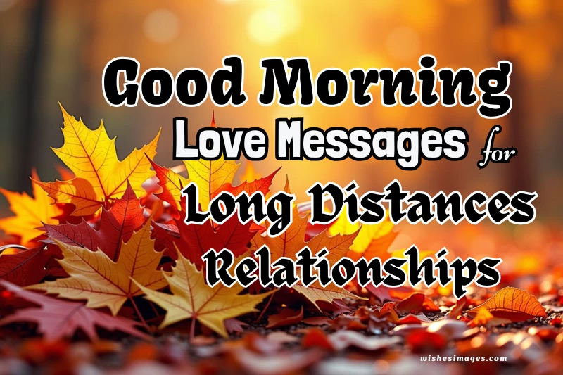 200+ Good Morning Love Messages for Long Distance Relationships