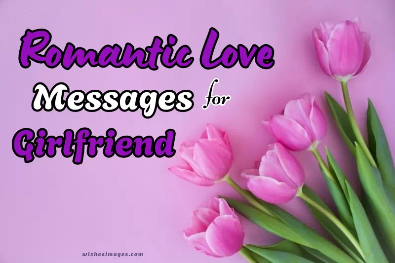 Romantic Love Messages for Girlfriend