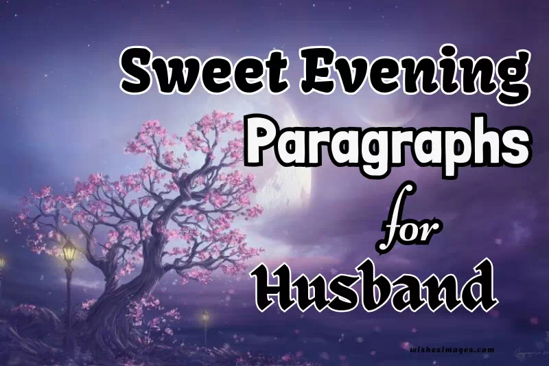 150+ Sweet Evening Messages for Husband to Make Him Smile