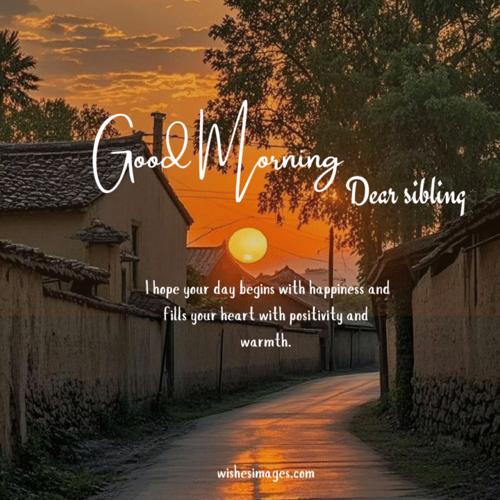 Sweet Good Morning Wishes for Siblings