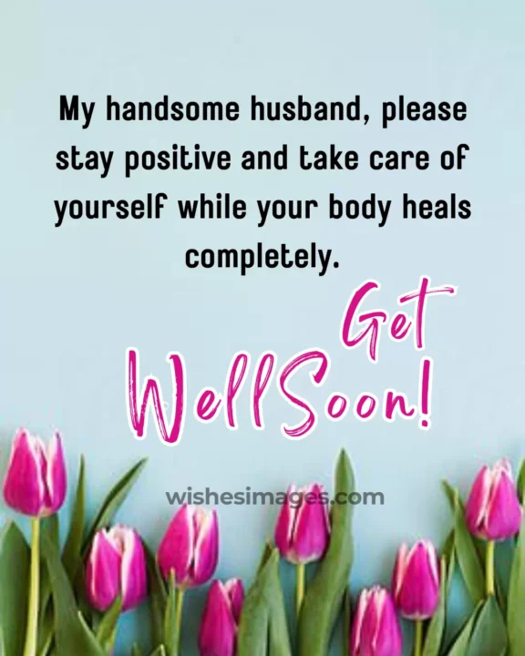 Heartfelt get well soon wishes for husband