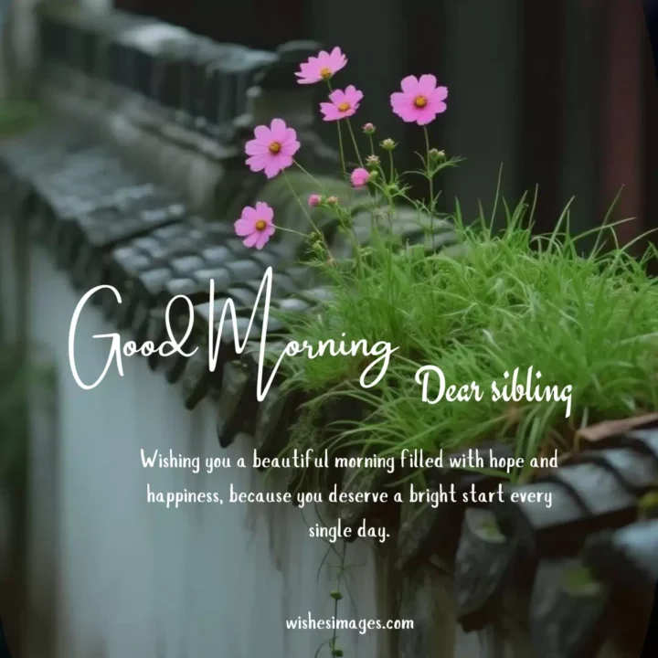 unique good morning messages for siblings with pictures