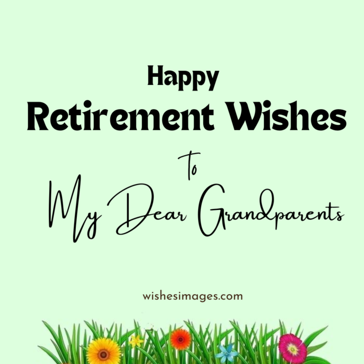 Sweet Retirement Wishes for Grandparents