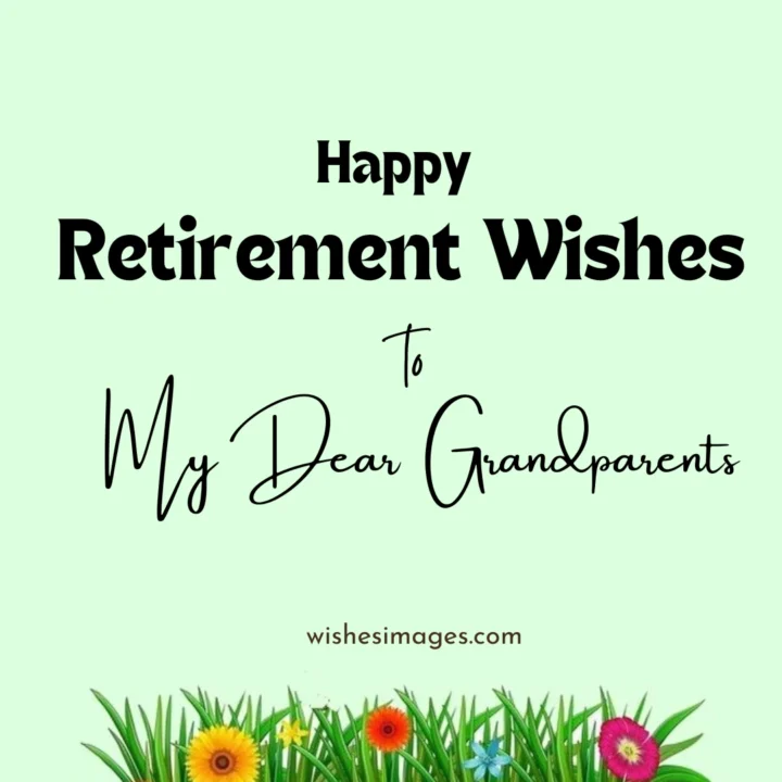 Sweet Retirement Wishes for Grandparents