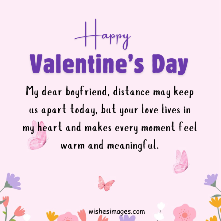 Valentine’s Day Wishes for Long Distance Boyfriend