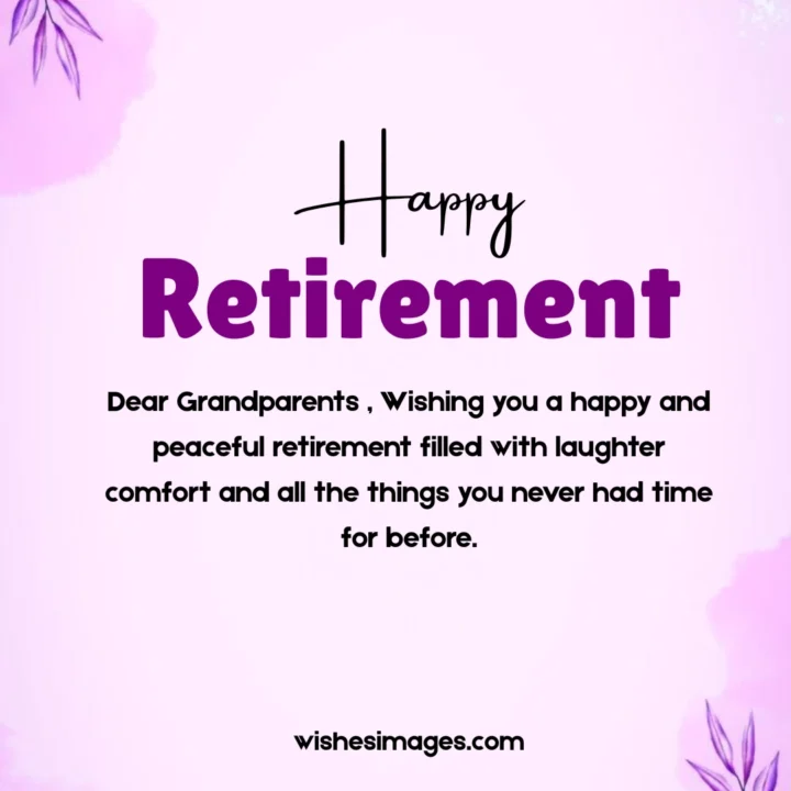 Heartfelt Retirement Wishes for Grandparents