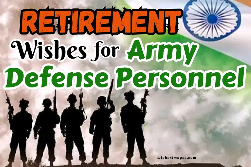 Heartfelt Retirement Wishes for Army Soldiers & Military Personnel