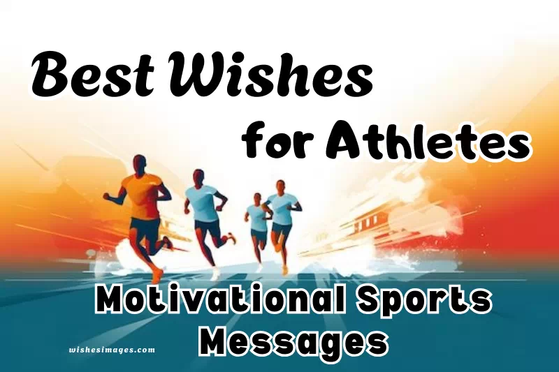 150+ Good Luck Wishes for Athletes & Sports Players (Motivational & Inspiring Messages)