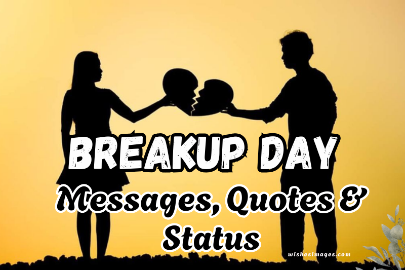 200+ Breakup Day Messages: Heart-Touching Emotional Quotes & Status