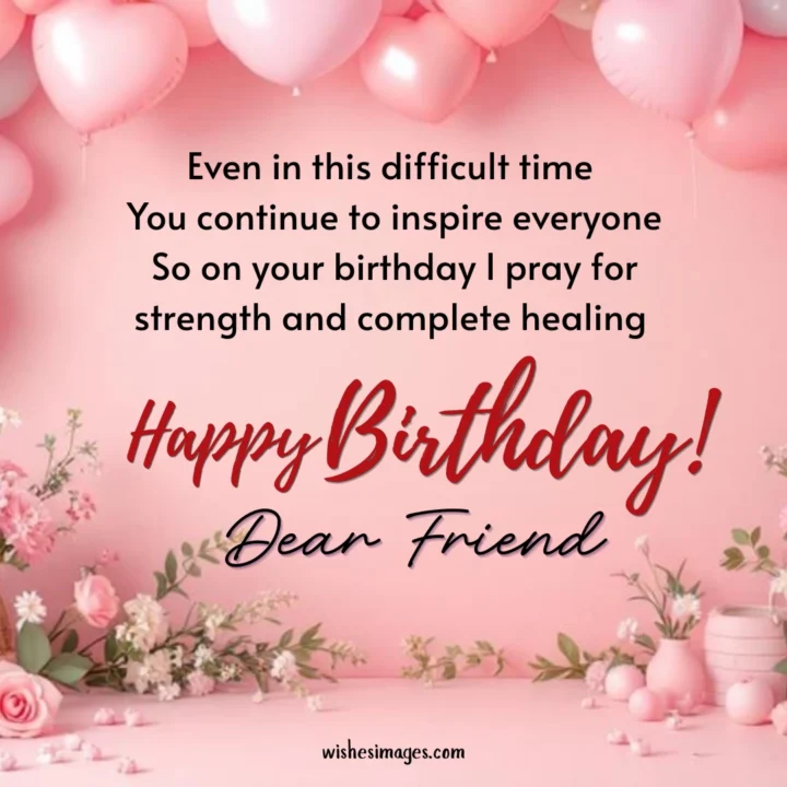 Heart Touching Birthday Wishes for Friend in Hospital