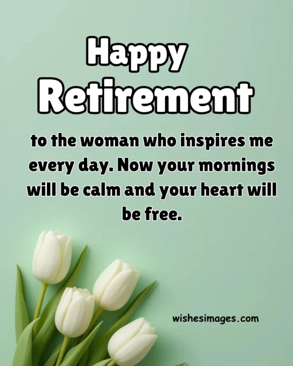 Heart Touching Retirement Messages for Wife