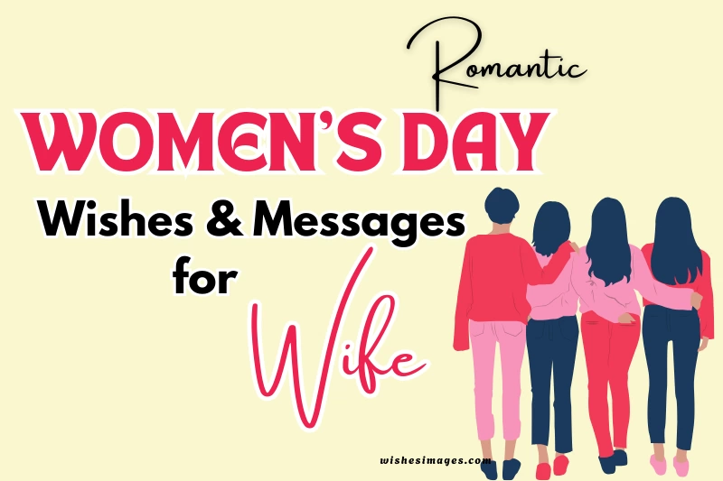 200+ Romantic Women’s Day Wishes & Messages for Wife from Husband