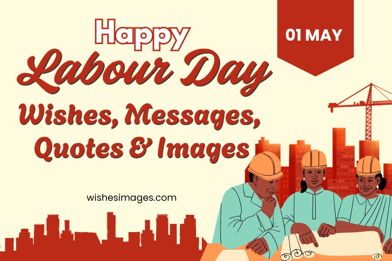 200+ Happy Labour Day Wishes, Messages, Quotes & Images to Share in 2026